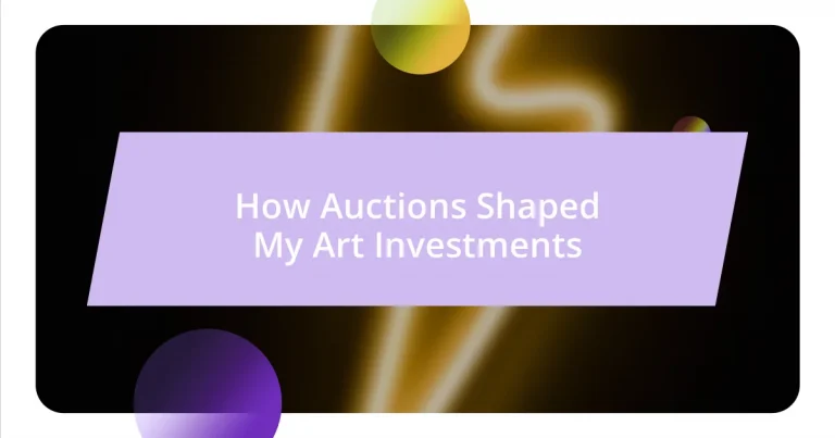 How Auctions Shaped My Art Investments