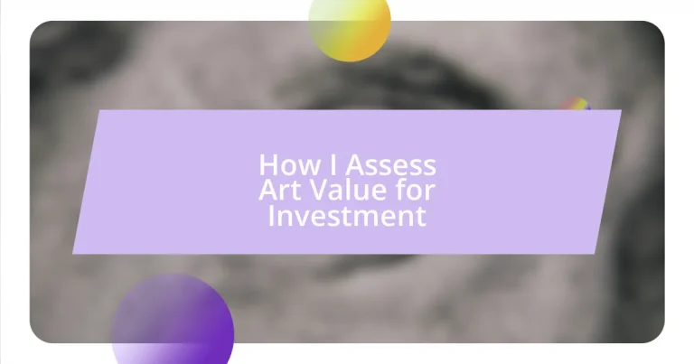 How I Assess Art Value for Investment