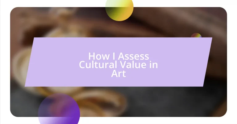 How I Assess Cultural Value in Art