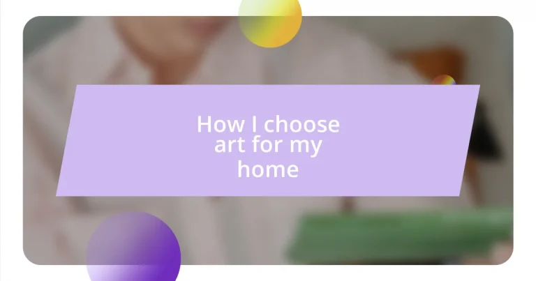 How I choose art for my home