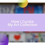 How I Curate My Art Collection