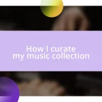 How I curate my music collection