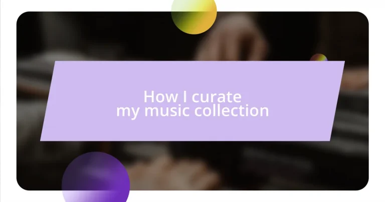 How I curate my music collection