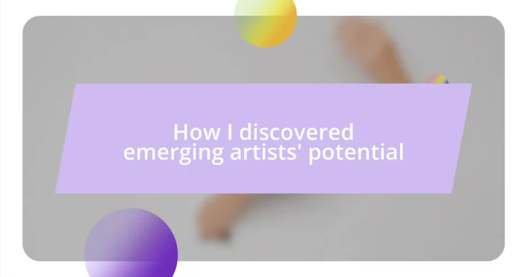 How I discovered emerging artists’ potential