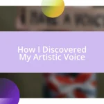 How I Discovered My Artistic Voice