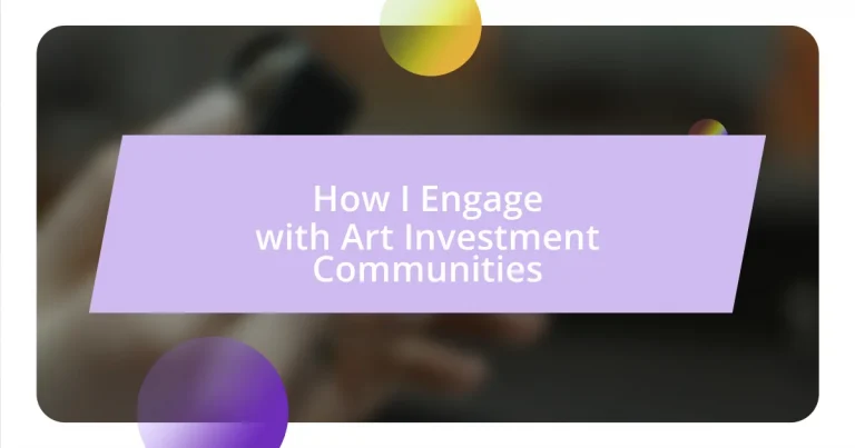 How I Engage with Art Investment Communities