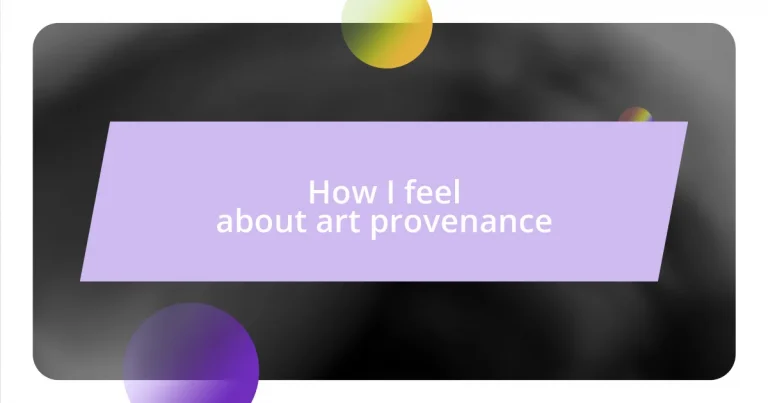 How I feel about art provenance