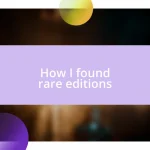 How I found rare editions