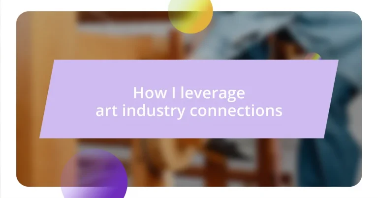 How I leverage art industry connections