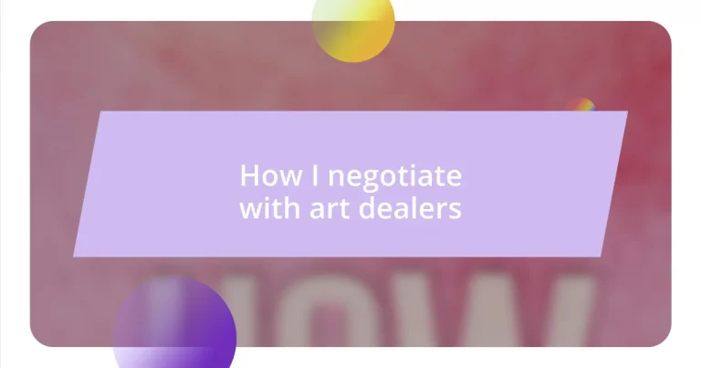 How I negotiate with art dealers