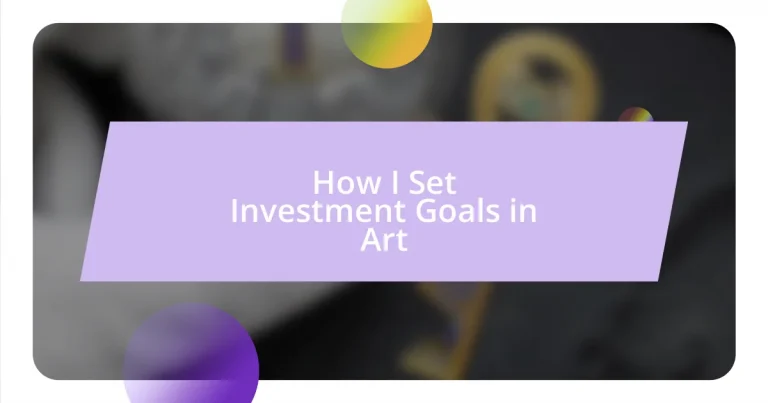 How I Set Investment Goals in Art