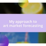 My approach to art market forecasting