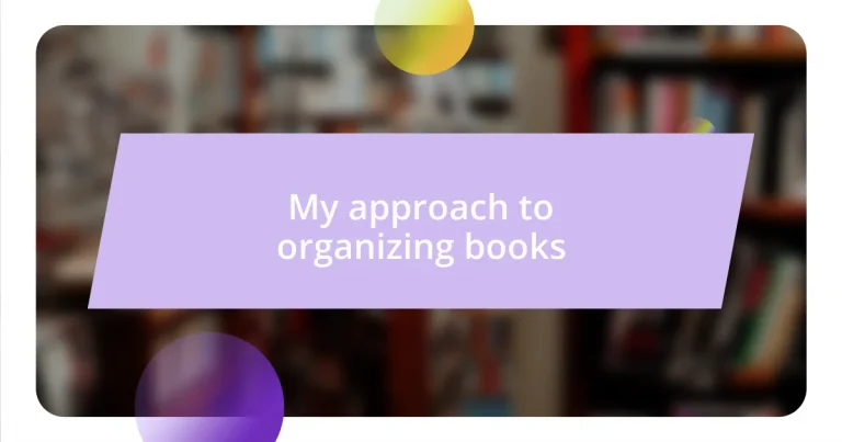 My approach to organizing books