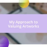 My Approach to Valuing Artworks