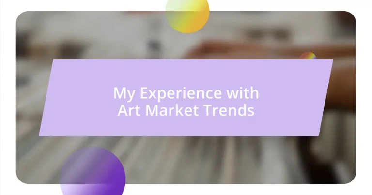 My Experience with Art Market Trends