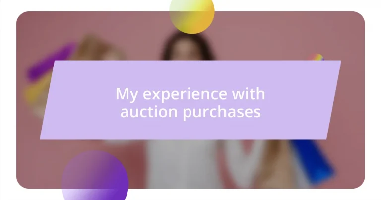 My experience with auction purchases