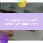 My experience with online art platforms