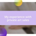 My experience with private art sales