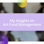 My Insights on Art Fund Management