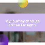 My journey through art fairs insights