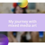 My journey with mixed media art