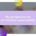 My perspective on art market sustainability