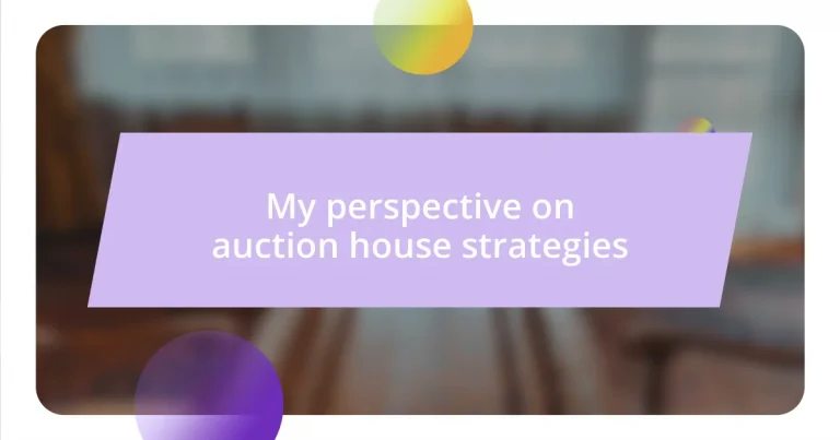 My perspective on auction house strategies