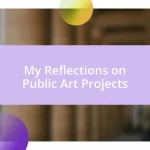 My Reflections on Public Art Projects