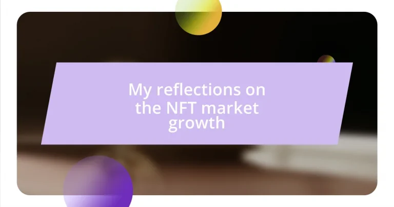 My reflections on the NFT market growth