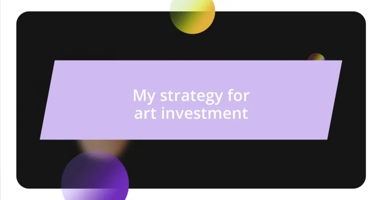 My strategy for art investment