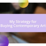 My Strategy for Buying Contemporary Art