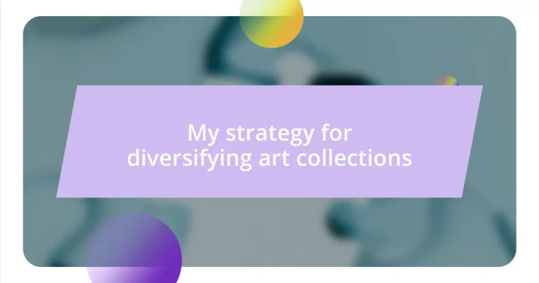 My strategy for diversifying art collections