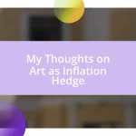 My Thoughts on Art as Inflation Hedge