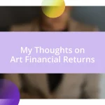 My Thoughts on Art Financial Returns