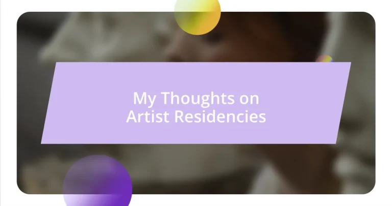 My Thoughts on Artist Residencies