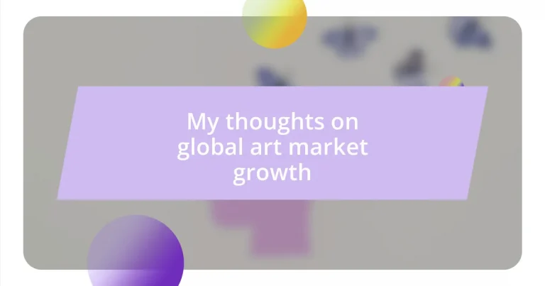 My thoughts on global art market growth