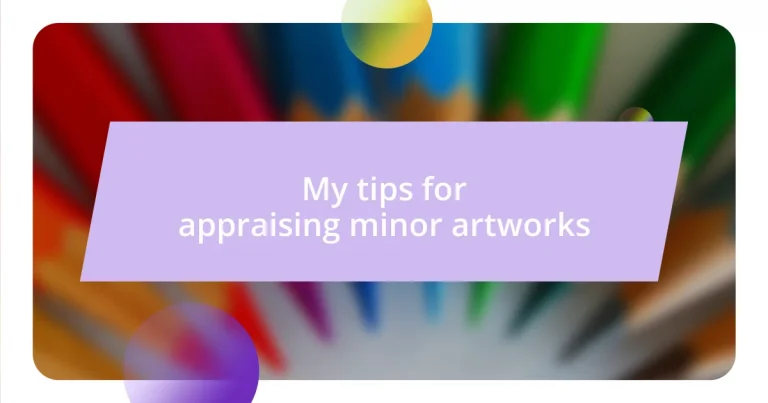 My tips for appraising minor artworks