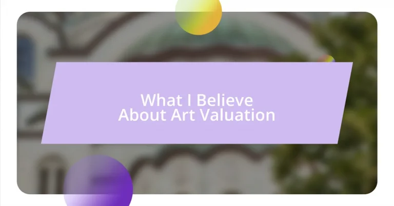 What I Believe About Art Valuation