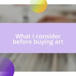 What I consider before buying art