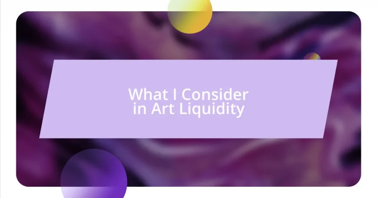 What I Consider in Art Liquidity