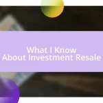 What I Know About Investment Resale