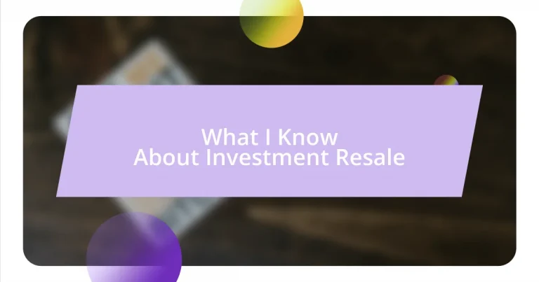 What I Know About Investment Resale