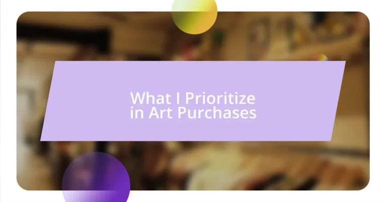 What I Prioritize in Art Purchases