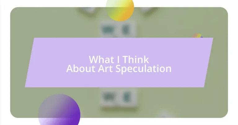 What I Think About Art Speculation