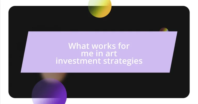 What works for me in art investment strategies