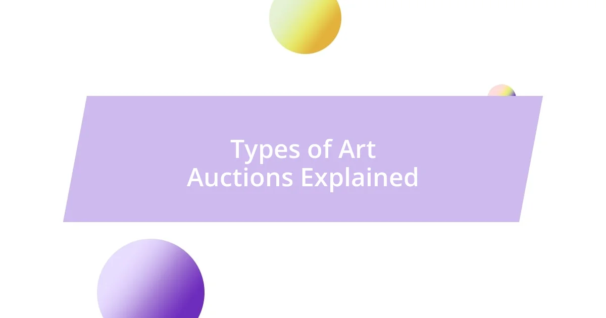 Types of Art Auctions Explained