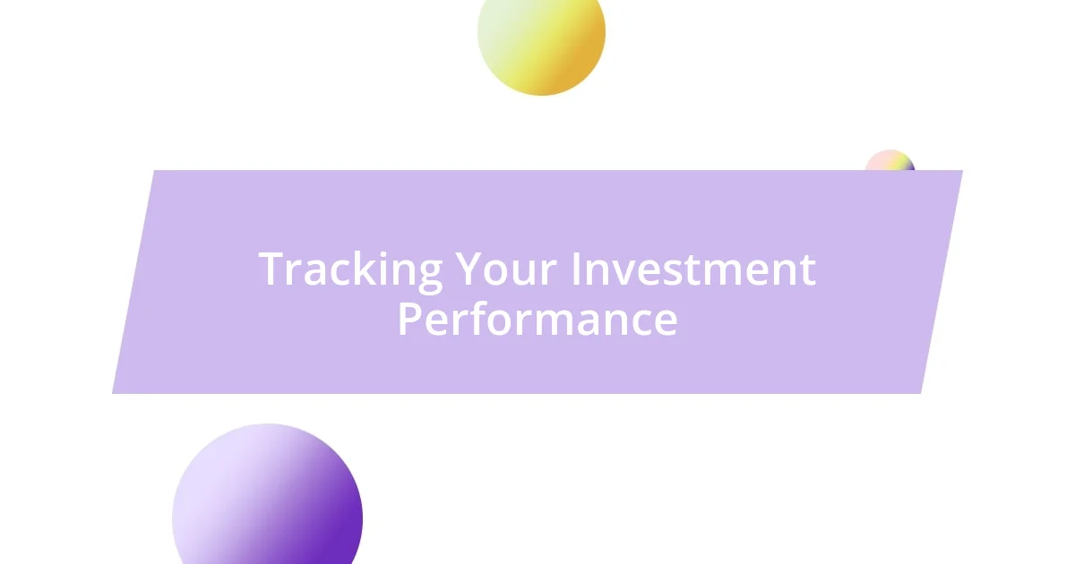 Tracking Your Investment Performance